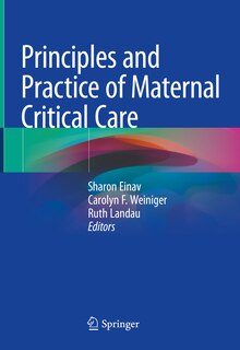 Front cover_Principles And Practice Of Maternal Critical Care