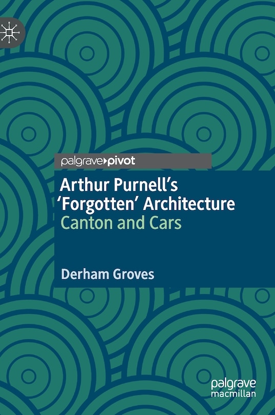 Front cover_Arthur Purnell's 'forgotten' Architecture