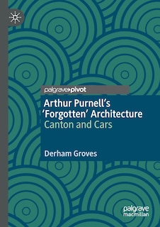 Couverture_Arthur Purnell's 'forgotten' Architecture