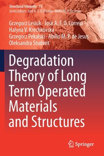 Couverture_Degradation Theory Of Long Term Operated Materials And Structures