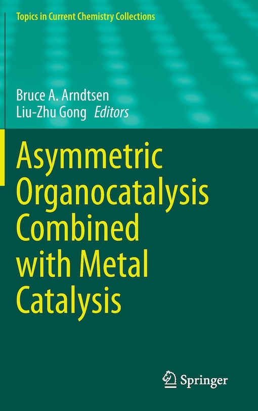 Front cover_Asymmetric Organocatalysis Combined With Metal Catalysis