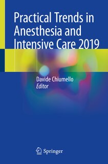 Front cover_Practical Trends In Anesthesia And Intensive Care 2019