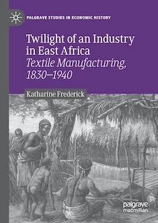 Couverture_Twilight Of An Industry In East Africa