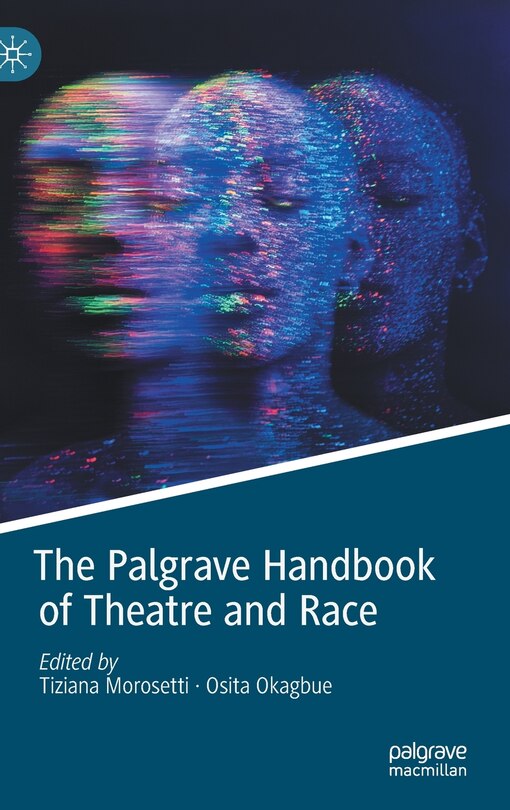 Front cover_The Palgrave Handbook Of Theatre And Race