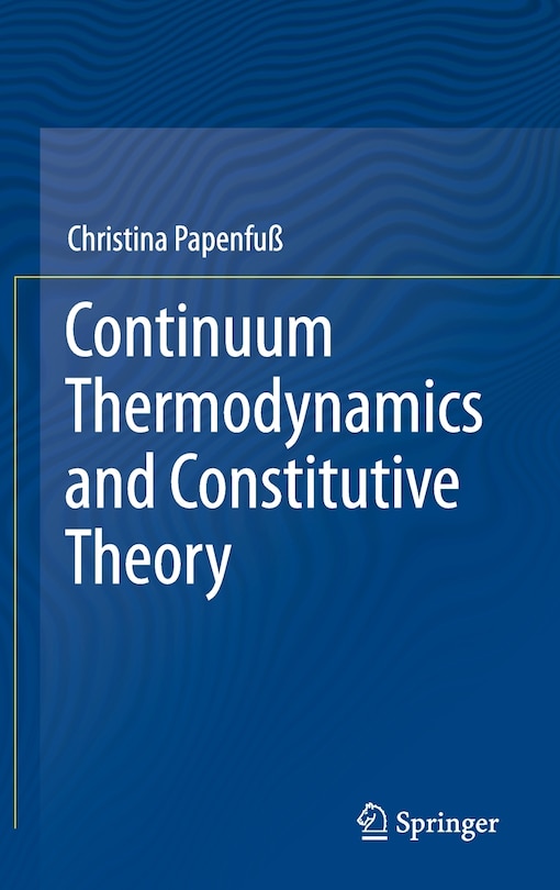 Front cover_Continuum Thermodynamics And Constitutive Theory