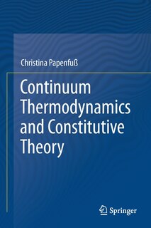 Couverture_Continuum Thermodynamics And Constitutive Theory
