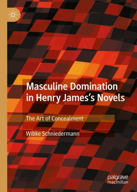 Couverture_Masculine Domination In Henry James's Novels