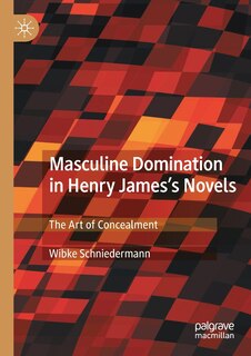 Couverture_Masculine Domination In Henry James's Novels