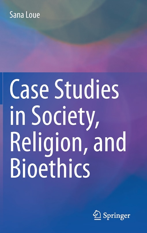 Couverture_Case Studies In Society, Religion, And Bioethics