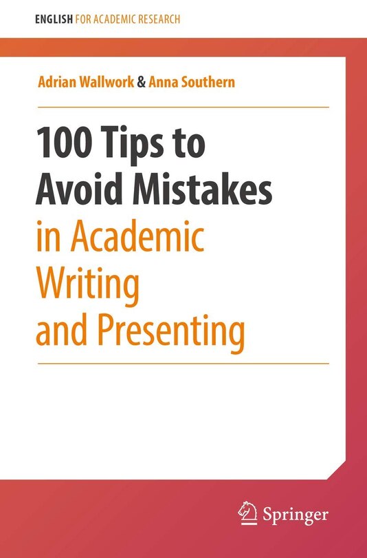 100 Tips To Avoid Mistakes In Academic Writing And Presenting