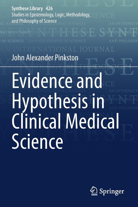 Front cover_Evidence And Hypothesis In Clinical Medical Science