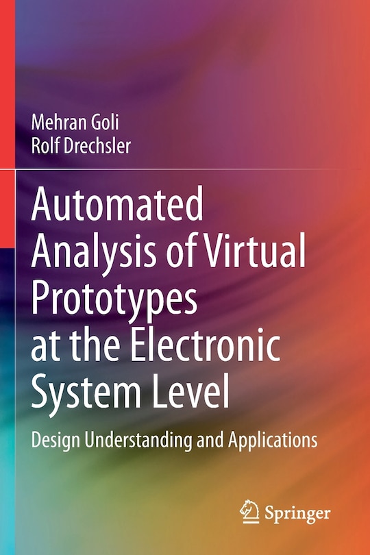 Automated Analysis Of Virtual Prototypes At The Electronic System Level: Design Understanding And Applications