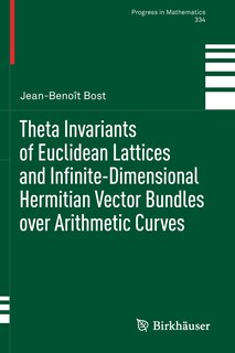 Couverture_Theta Invariants Of Euclidean Lattices And Infinite-dimensional Hermitian Vector Bundles Over Arithmetic Curves