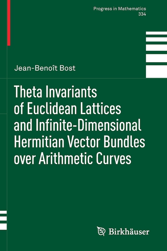 Couverture_Theta Invariants Of Euclidean Lattices And Infinite-dimensional Hermitian Vector Bundles Over Arithmetic Curves