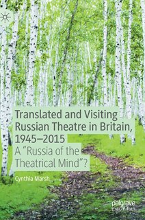 Front cover_Translated and Visiting Russian Theatre in Britain, 1945-2015