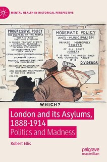 Front cover_London And Its Asylums, 1888-1914