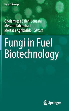 Fungi In Fuel Biotechnology