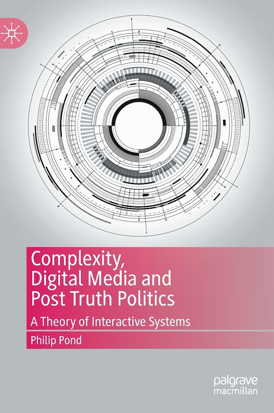 Front cover_Complexity, Digital Media And Post Truth Politics