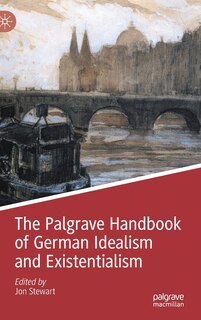 Front cover_The Palgrave Handbook of German Idealism and Existentialism