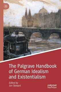 Front cover_The Palgrave Handbook Of German Idealism And Existentialism