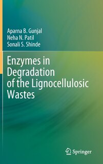 Front cover_Enzymes In Degradation Of The Lignocellulosic Wastes