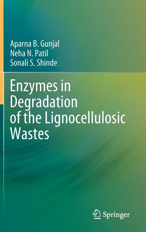 Front cover_Enzymes In Degradation Of The Lignocellulosic Wastes