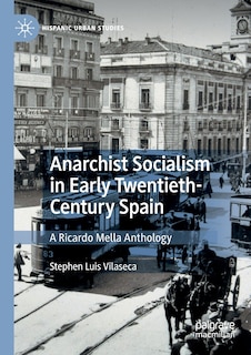 Front cover_Anarchist Socialism In Early Twentieth-century Spain