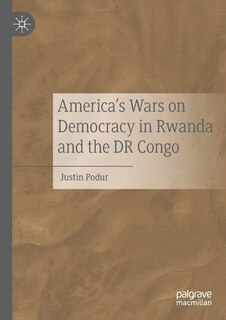 Couverture_America's Wars On Democracy In Rwanda And The Dr Congo