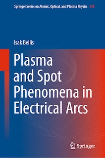 Front cover_Plasma And Spot Phenomena In Electrical Arcs