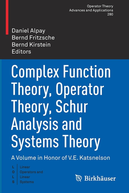 Front cover_Complex Function Theory, Operator Theory, Schur Analysis And Systems Theory
