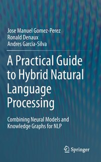 Couverture_A Practical Guide To Hybrid Natural Language Processing
