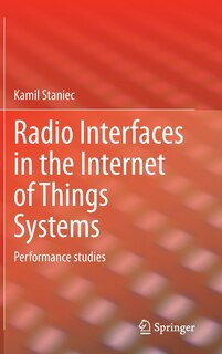 Front cover_Radio Interfaces In The Internet Of Things Systems