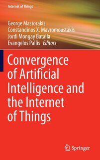 Front cover_Convergence Of Artificial Intelligence And The Internet Of Things