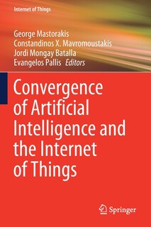 Front cover_Convergence Of Artificial Intelligence And The Internet Of Things