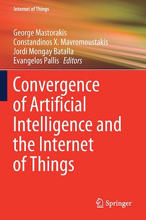 Convergence Of Artificial Intelligence And The Internet Of Things