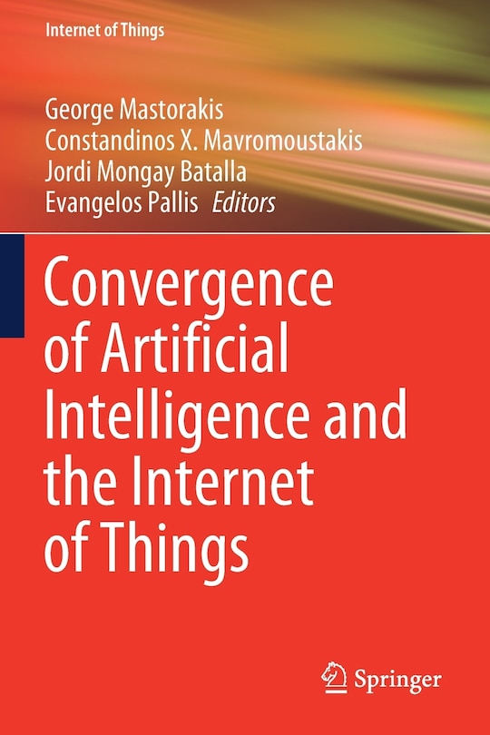Front cover_Convergence Of Artificial Intelligence And The Internet Of Things