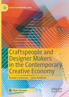 Front cover_Craftspeople And Designer Makers In The Contemporary Creative Economy