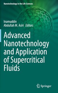 Front cover_Advanced Nanotechnology And Application Of Supercritical Fluids