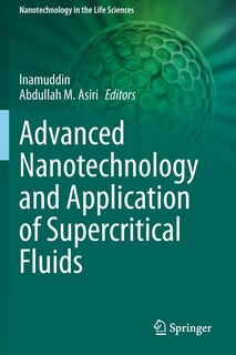 Front cover_Advanced Nanotechnology And Application Of Supercritical Fluids
