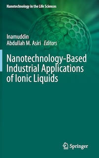 Front cover_Nanotechnology-based Industrial Applications Of Ionic Liquids