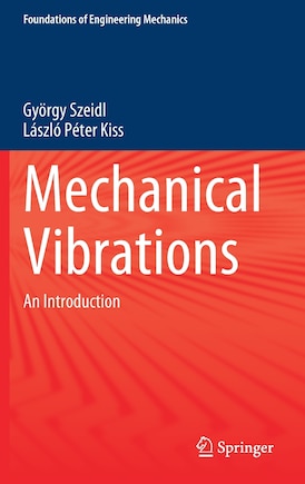 Mechanical Vibrations: An Introduction