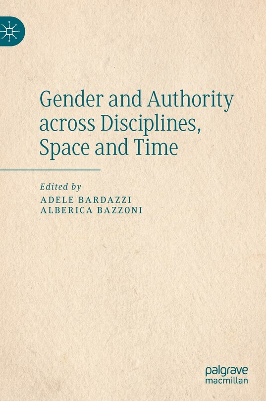 Front cover_Gender And Authority Across Disciplines, Space And Time