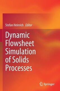Front cover_Dynamic Flowsheet Simulation Of Solids Processes