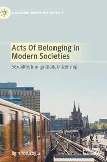 Front cover_Acts Of Belonging In Modern Societies