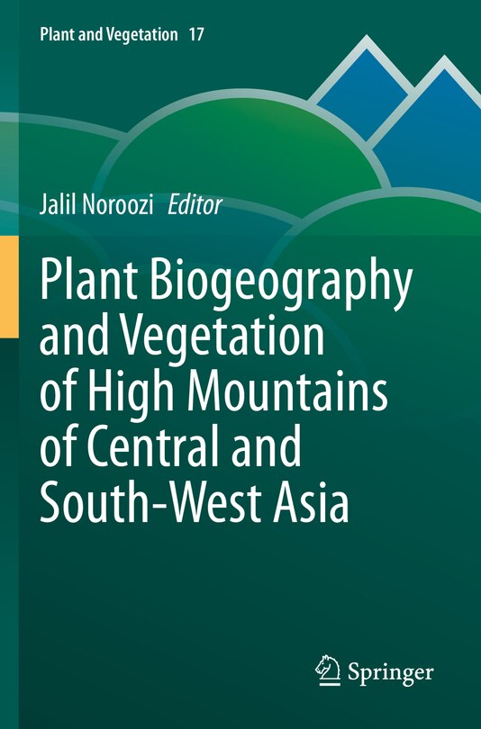 Front cover_Plant Biogeography And Vegetation Of High Mountains Of Central And South-west Asia