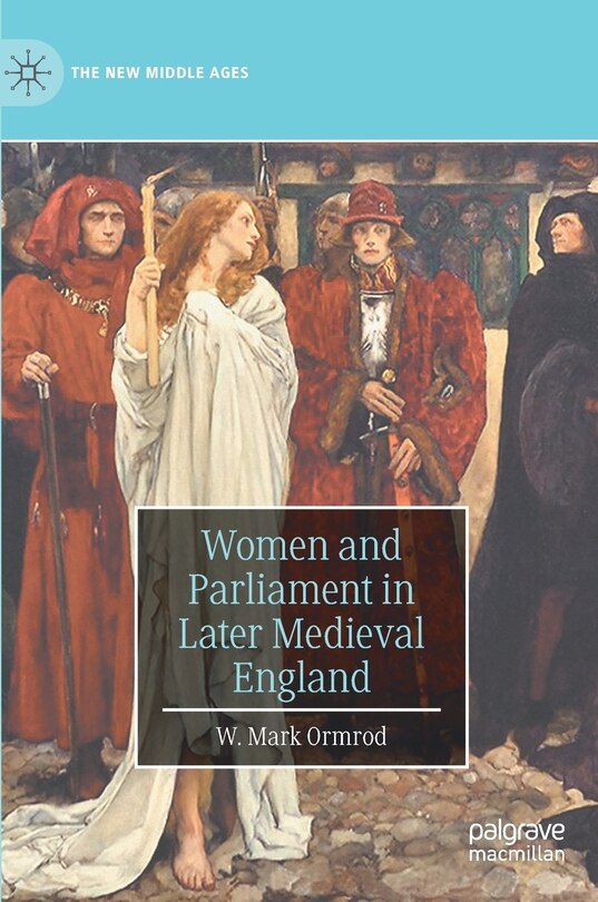 Front cover_Women And Parliament In Later Medieval England