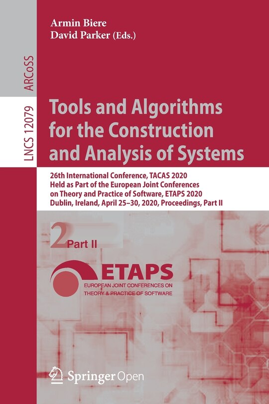 Tools and Algorithms for the Construction and Analysis of Systems: 26th International Conference, TACAS 2020, Held as Part of the European Joint Conferences on Theory and Practice of Software, ETAPS 2020, Dublin, Ireland, April 25-30, 2020, Proceedings, Part II