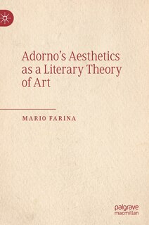 Couverture_Adorno's Aesthetics As A Literary Theory Of Art
