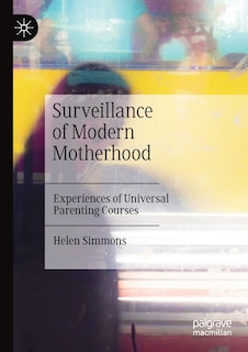 Front cover_Surveillance Of Modern Motherhood
