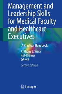 Front cover_Management And Leadership Skills For Medical Faculty And Healthcare Executives